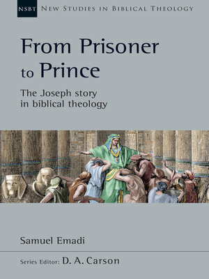 cover image of From Prisoner to Prince: the Joseph Story in Biblical Theology